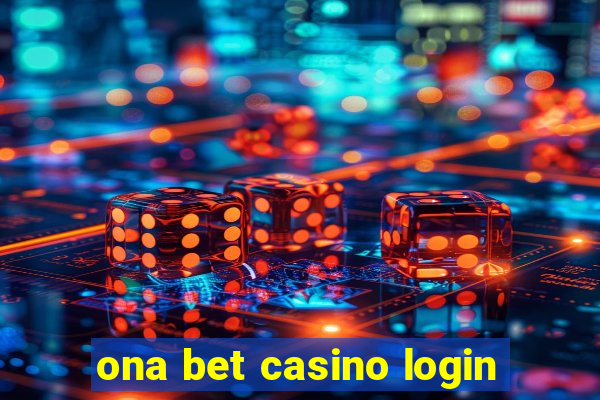 ona bet casino login